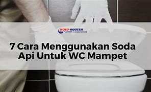 Cara Memakai Soda Api Untuk Saluran Mampet